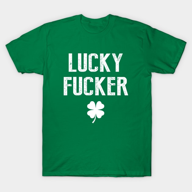 Lucky Fucker T-Shirt by martinroj